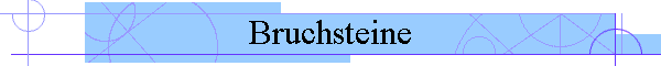 Bruchsteine